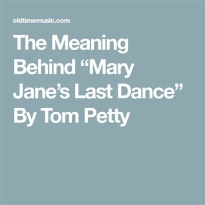 mary janes last dance meaning: What does it symbolize in the context of a love story?